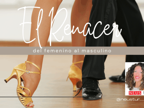 El Renacer del femenino al masculino